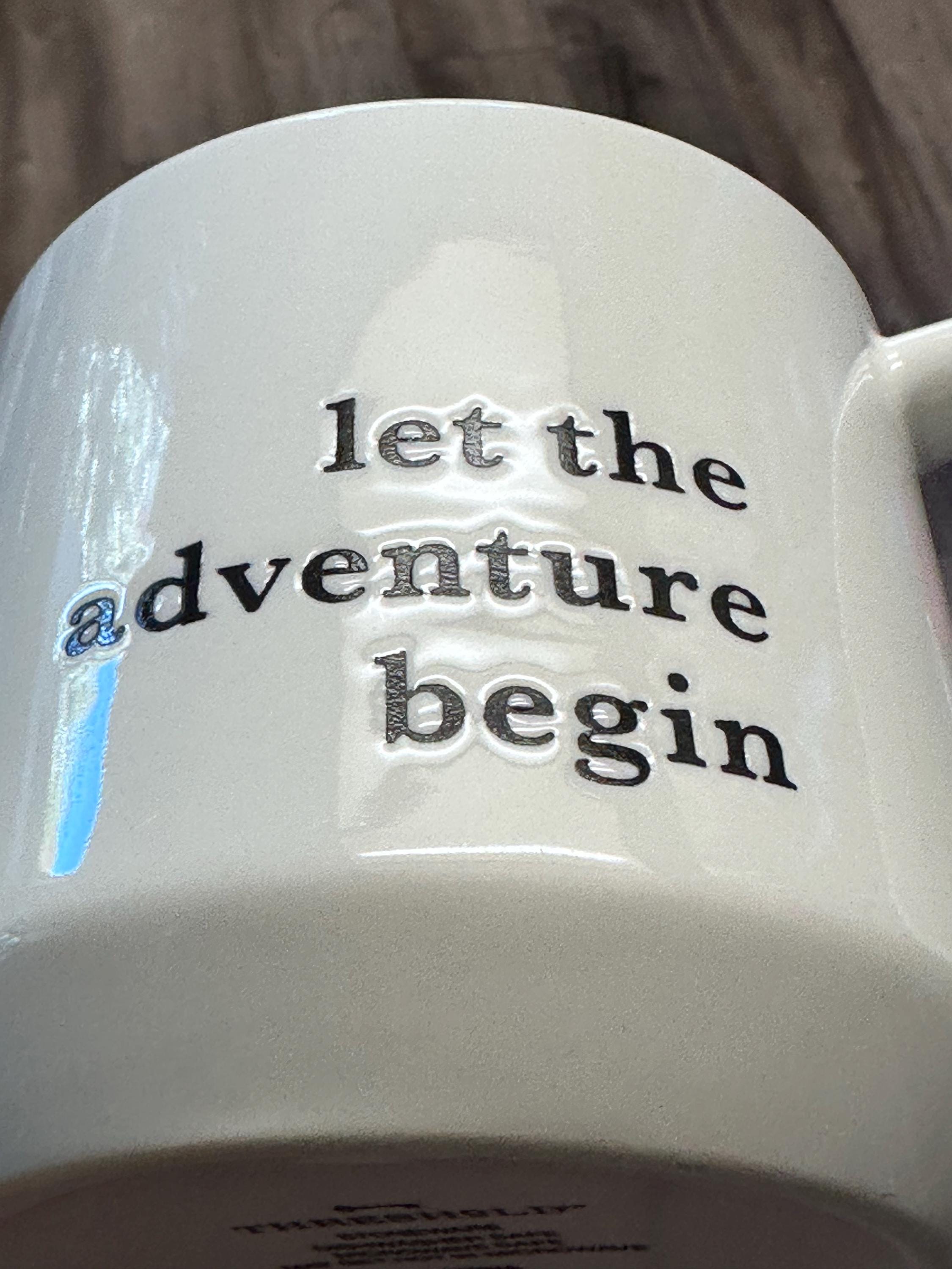 Let the Adventure Begin Mug 14 oz – Stoneware. Ship Fast!