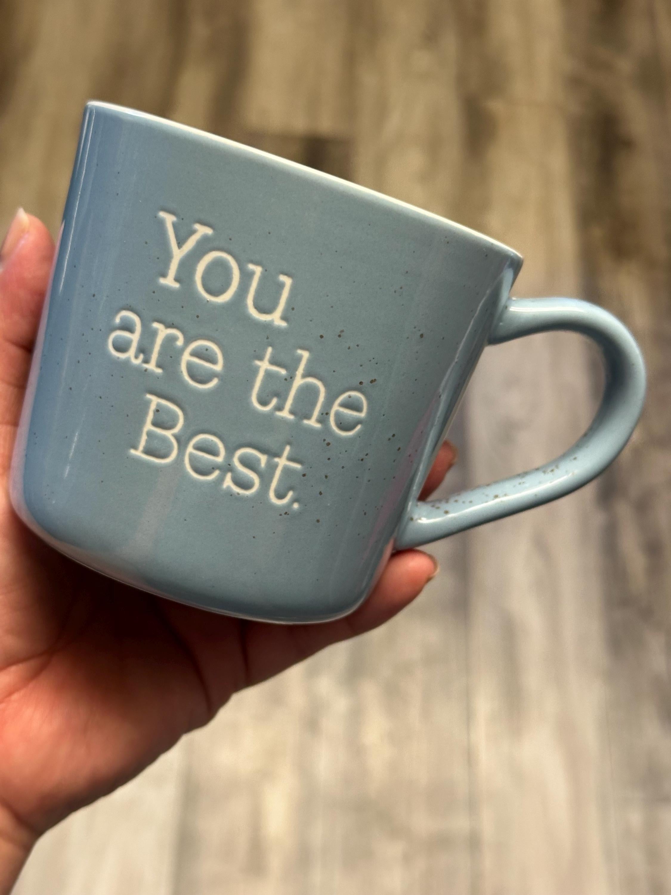 Blue "You Are The" Coffee Mug, Novelty Cup