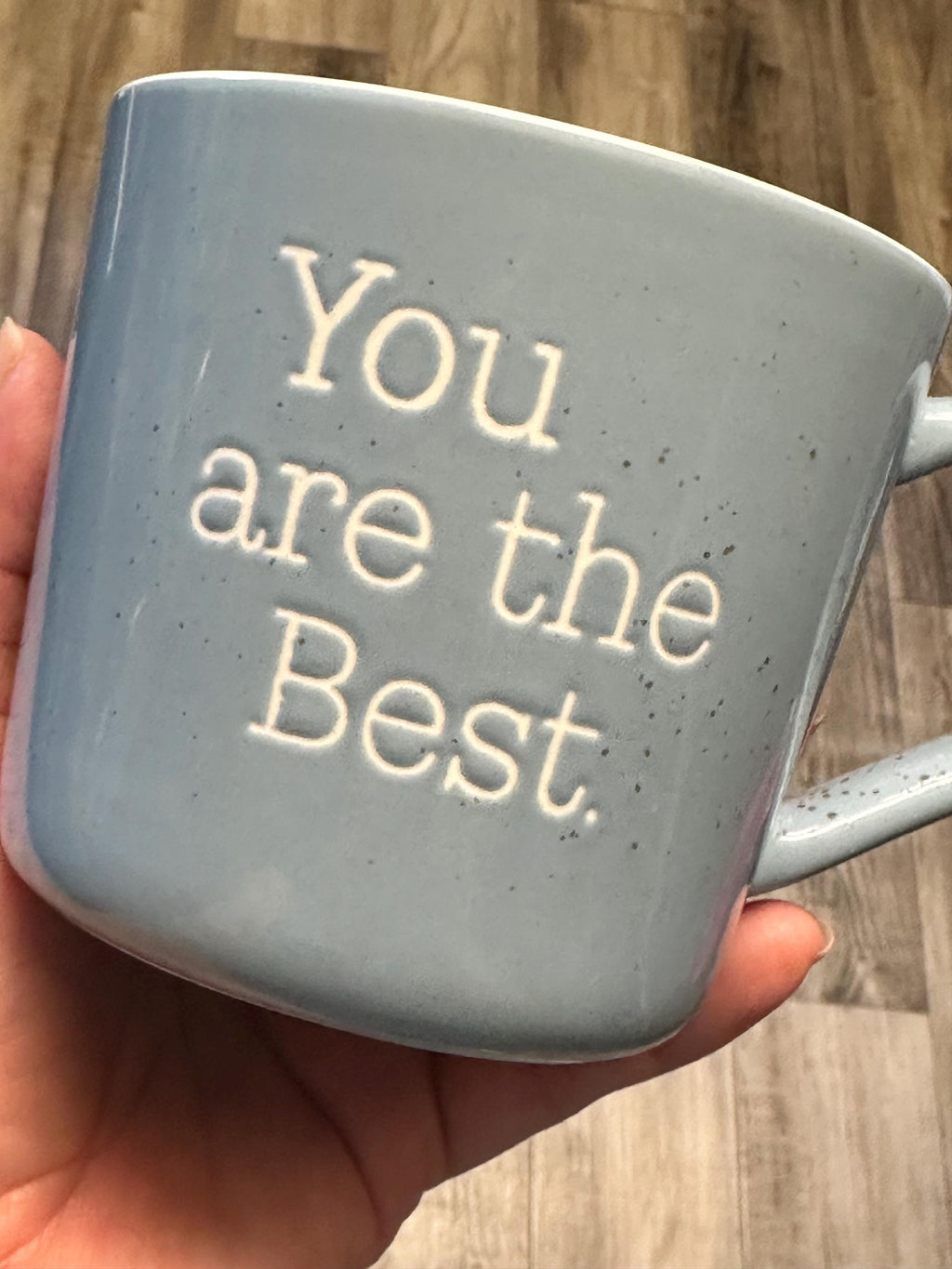 Blue "You Are The" Coffee Mug, Novelty Cup
