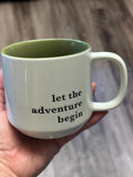 Let the Adventure Begin Mug 14 oz – Stoneware. Ship Fast! | Little Joy Market