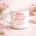 Don’t Stress Do Your Mug – 14 oz Ceramic Coffee Cup – Pink Ivory. Ship Fast! | Little Joy Market